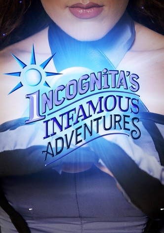 Incognita's Infamous Adventures