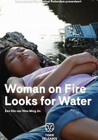 Woman on Fire Looks for Water