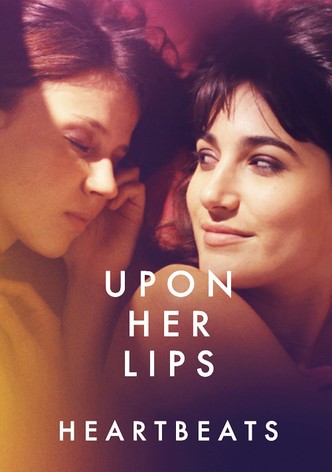 Upon Her Lips: Heartbeats