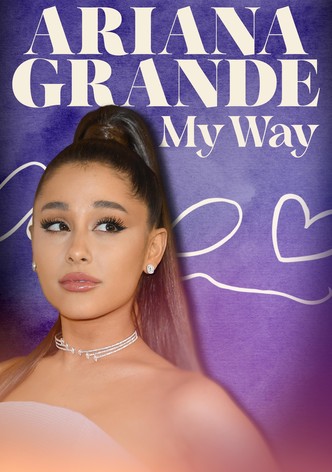 Ariana Grande: My Way