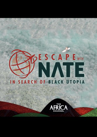 Escape with Nate: In Search of Black Utopia