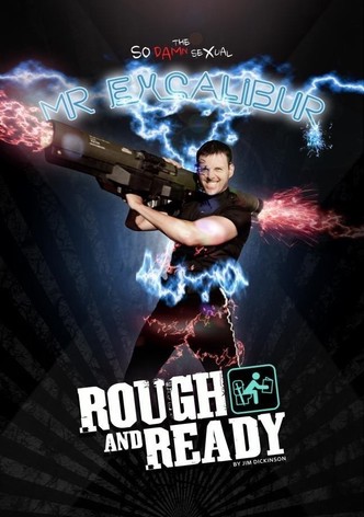 Rough and Ready