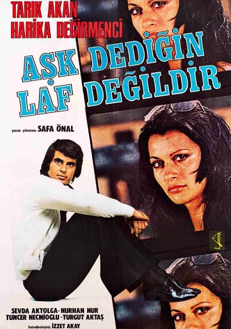 Ask Dedigin Laf Degildir