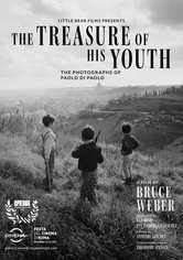 The Treasure of His Youth: The Photographs of Paolo Di Paolo