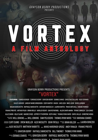 Vortex: A Film Anthology