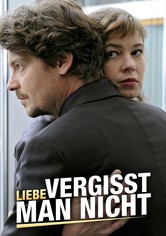 Liebe vergisst man nicht