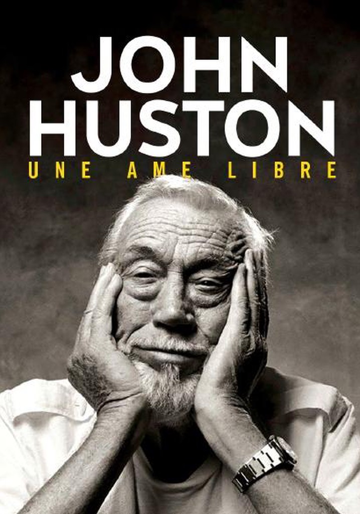 John Huston: Adventures of a Free Soul