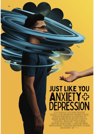 Just Like You: Anxiety and Depression