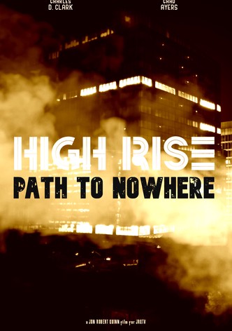 High Rise: Path to Nowhere