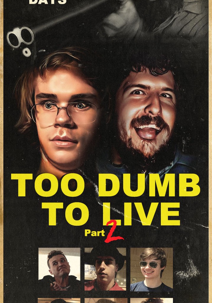 Too Dumb to Live Part 2