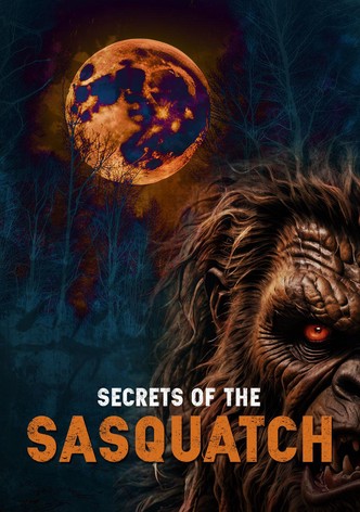 Secrets of the Sasquatch