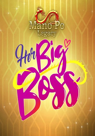 Mano po Legacy: Her Big Boss