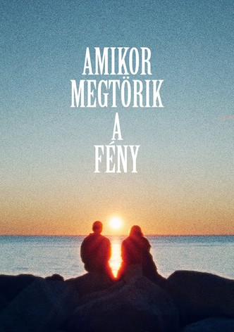 Amikor megtörik a fény
