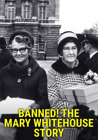 Banned! The Mary Whitehouse Story