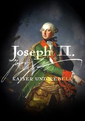 Joseph II. - Kaiser und Rebell