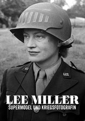 Lee Miller - Supermodel und Kriegsfotografin