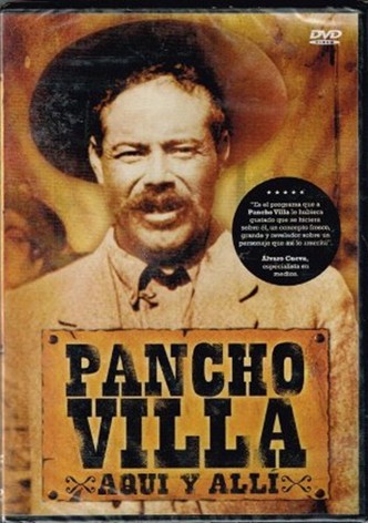 Pancho Villa: aquí y allí