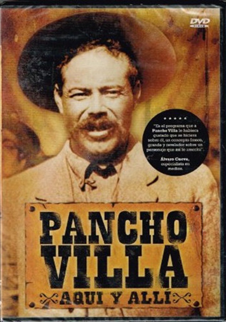 Pancho Villa: Here and There
