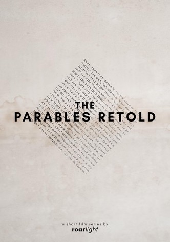 The Parables Retold: Shorts Anthology