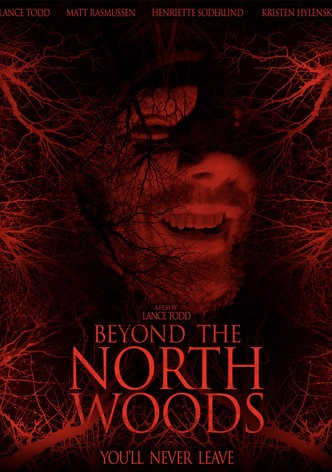 Beyond the North Woods
