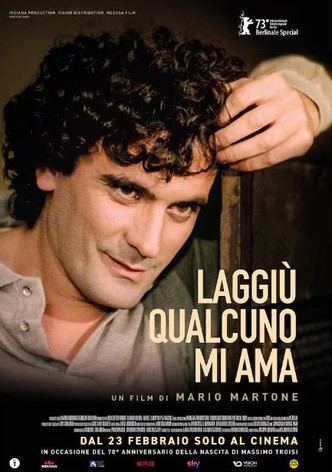 Massimo Troisi: Somebody Down There Likes Me