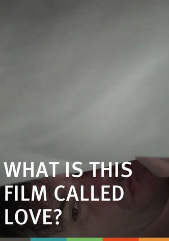 What Is This Film Called Love?