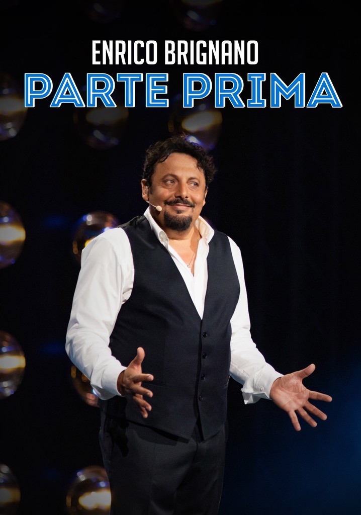 Enrico Brignano: Parte prima