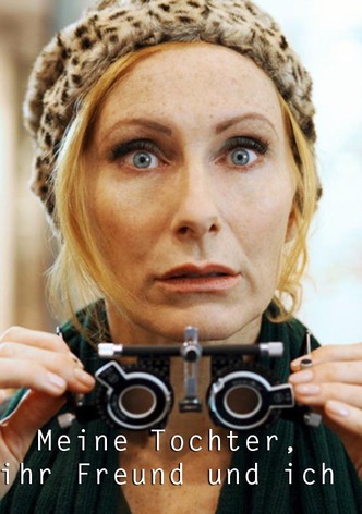 Meine Tochter, ihr Freund und ich