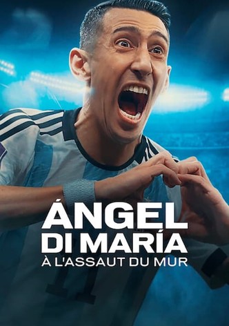 Ángel Di María : À l'assaut du mur