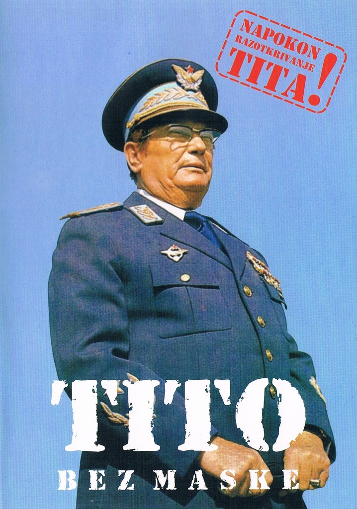 Tito Unmasked