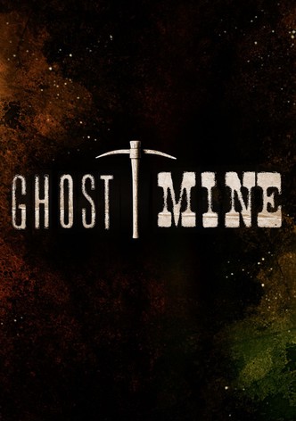 Ghost Mine