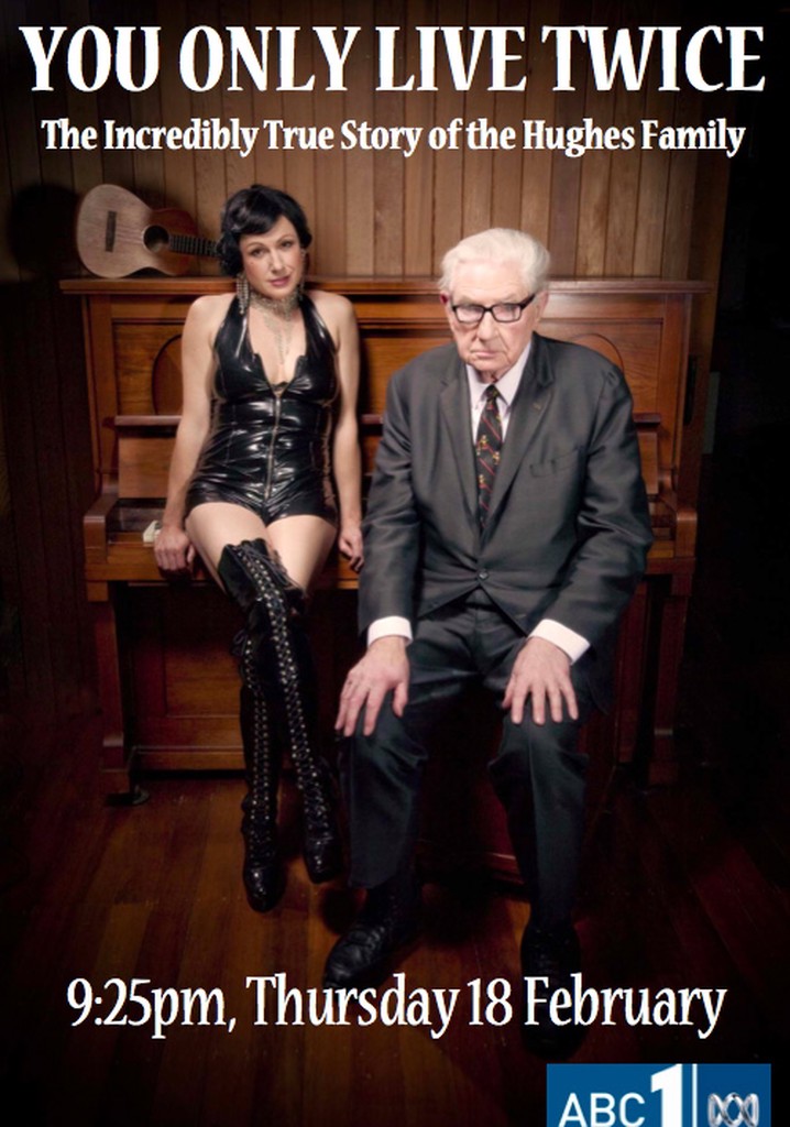 You Only Live Twice: The Incredibly True Story of the Hughes Family