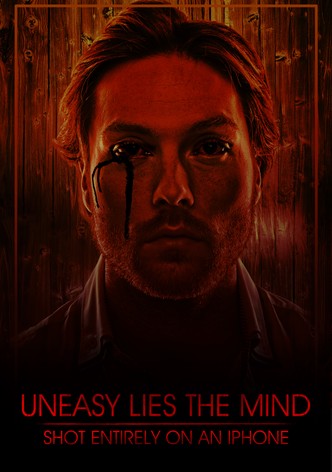 Uneasy Lies the Mind