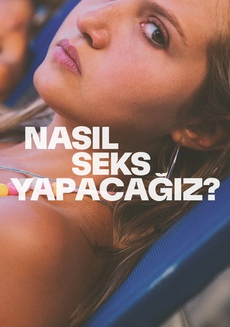 Nasıl Seks Yapacağız?