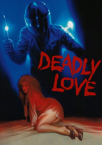 Deadly Love