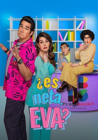 ¿Es neta, Eva?