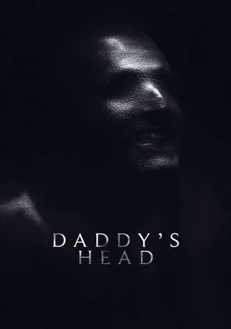Daddy's Head poster