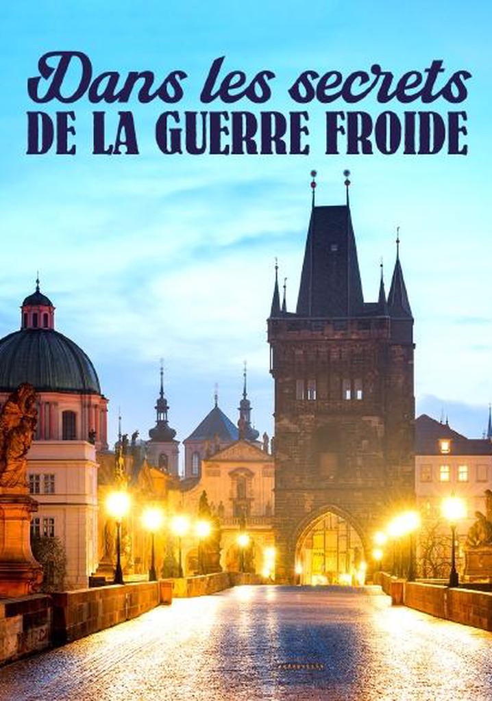 Prague au service de Moscou - Dans les secrets de la guerre froide