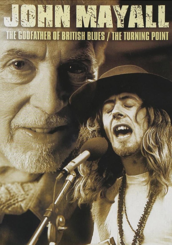 John Mayall - The Godfather of British Blues/The Turning Point