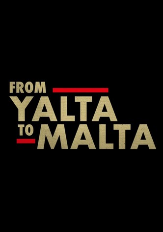 From Yalta to Malta