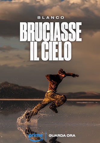 Bruciasse il cielo