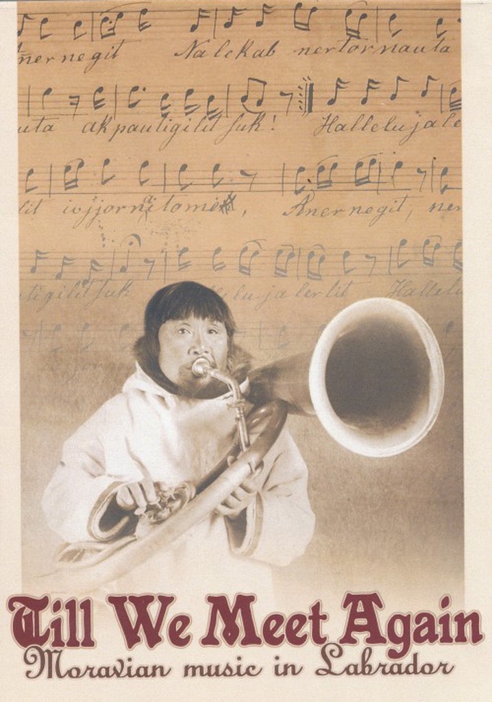 Till We Meet Again - Moravian Music in Labrador