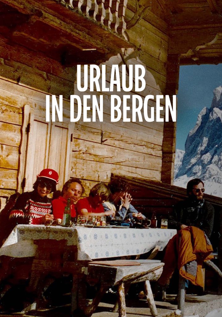Urlaub in den Bergen: Gipfel der Leidenschaft