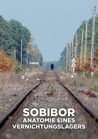 Sobibor - Anatomie eines Vernichtungslagers