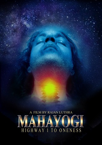 Mahayogi: Highway 1 to Oneness