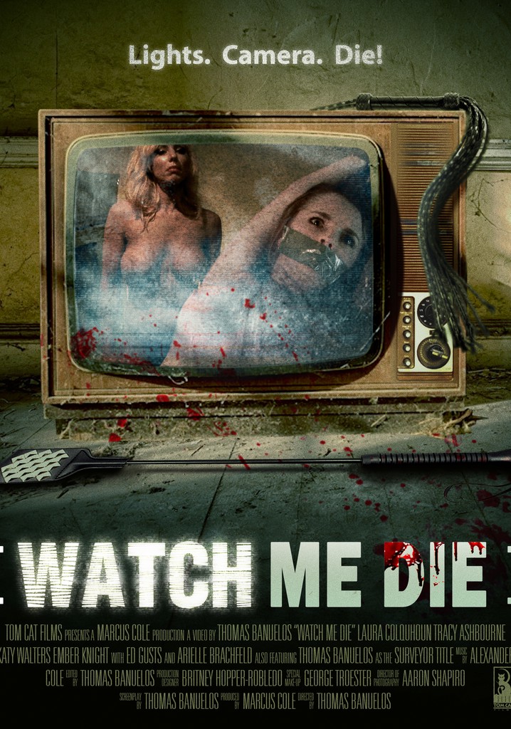 Watch Me Die