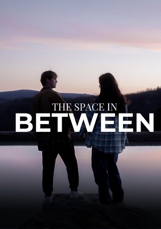 The Space in Between