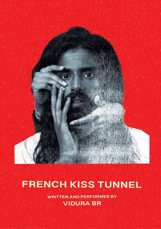 Vidura BR: French Kiss Tunnel
