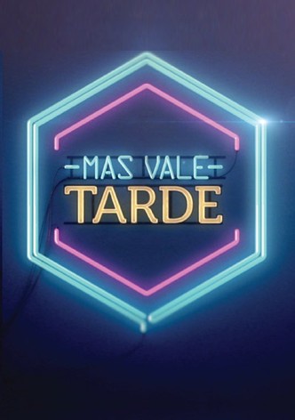 Mas Vale Tarde