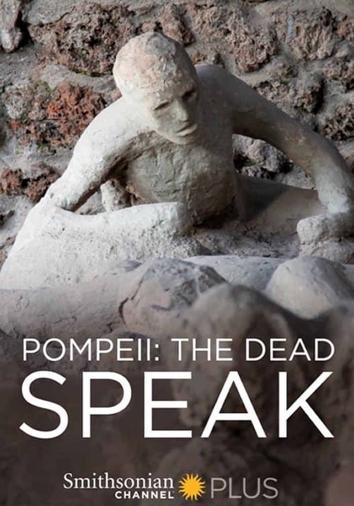 Pompeii: The Dead Speak